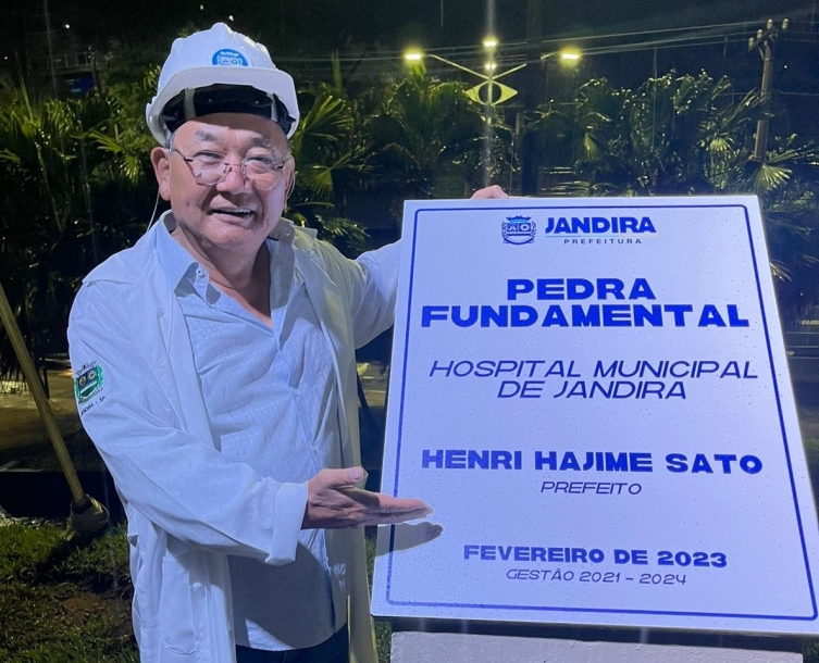 Doutor Sato lança Pedra Fundamental do novo Hospital e Maternidade 