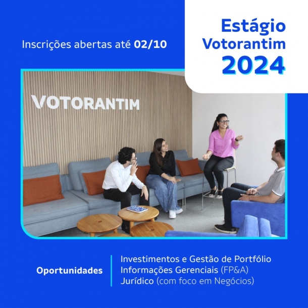 Programa de Estágio Votorantim 2024 está com inscrições abertas